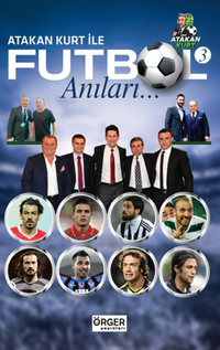 Atakan Kurt İle Futbol Anıları-3