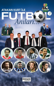 Atakan Kurt İle Futbol Anıları-3