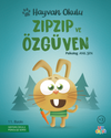 Hayvan Okulu Serisi / ZıpZıp ve &Ouml;zg&uuml;ven