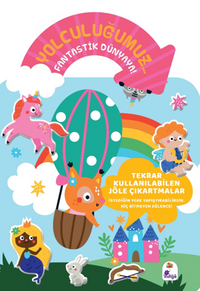 Yolculuğumuz… Fantastik Dünyaya! Bitmeyen Sticker Kitabım