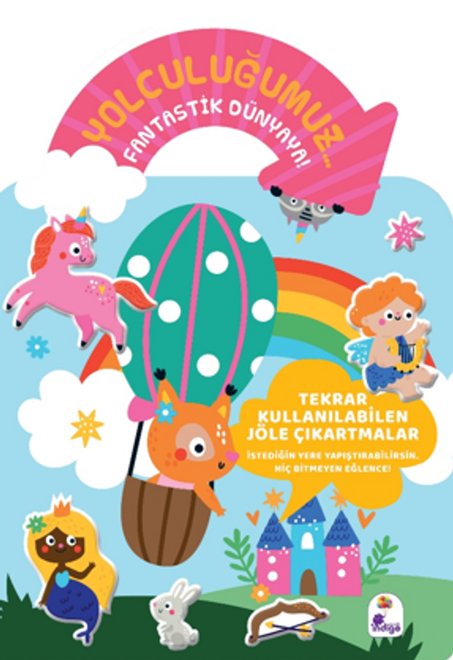 Yolculuğumuz… Fantastik Dünyaya! Bitmeyen Sticker Kitabım