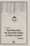 Zihin S&ouml;m&uuml;r&uuml; ve Aile: K&uuml;reselleşmenin Aile &Uuml;zerindeki Etkileri ve İslam&icirc; Perspektif
