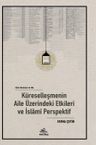 Zihin Sömürü ve Aile: Küreselleşmenin Aile Üzerindeki Etkileri ve İslamî Perspektif