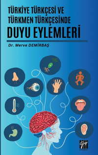 Türkiye Türkçesi Ve Türkmen Türkçesinde Duyu Eylemleri