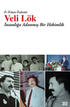 Veli L&ouml;k / İnsanlığa Adanmış Bir Hekimlik
