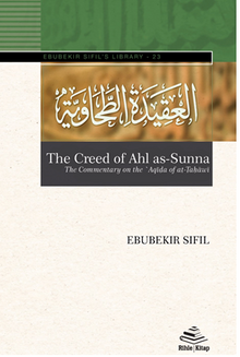 The Creed of Ahl as-Sunna & The Commentary on the ʽAqīda of aṭ-Ṭaḥāwiyya