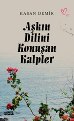 Aşkın Dilini Konuşan Kalper