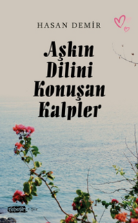 Aşkın Dilini Konuşan Kalper
