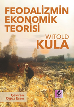 Feodalizmin Ekonomik Teorisi