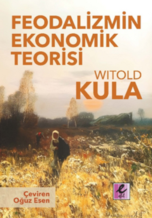 Feodalizmin Ekonomik Teorisi