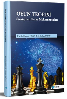 Oyun Teorisi: Strateji ve Karar Mekanizmaları