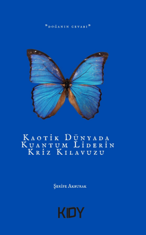KAOTİK DÜNYADA KUANTUM LİDERİN KRİZ KILAVUZU 