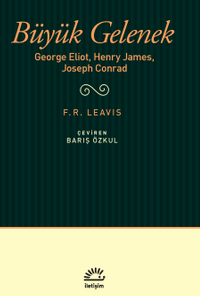 Büyük Gelenek George Eliot, Henry James, Joseph Conrad