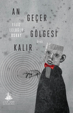 An Geçer Gölgesi Kalır