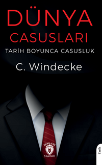 Dünya Casusları Tarih Boyunca Casusluk