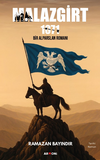 Malazgirt 1071 Bir Alparslan Romanı