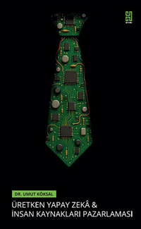 Üretken Yapay Zeka Ve İnsan Kaynakları Pazarlaması: Hr Marketıng 2