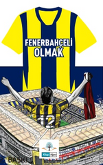 Fenerbahçeli Olmak