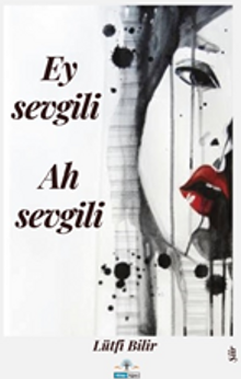 Ey Sevgili / Ah Sevgili