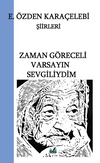 Zaman G&ouml;receli Varsayin Sevgiliydim