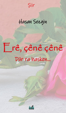 Erê, Çênê Çênê /Dür Ra Hasken…