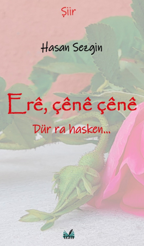 Erê, Çênê Çênê /Dür Ra Hasken…
