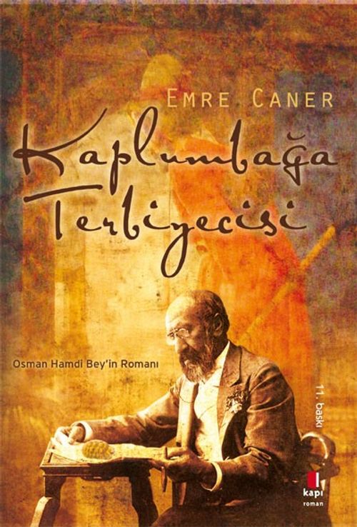 Kaplumbağa Terbiyecisi & Osman Hamdi Bey'in Romanı