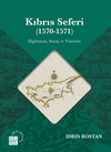 Kıbrıs Seferi (1570-1571 ) & Diplomasi, Savaş ve Y&ouml;netim