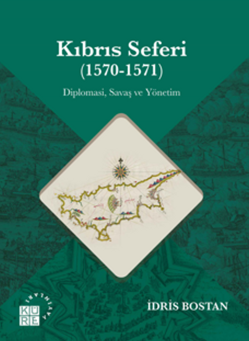Kıbrıs Seferi (1570-1571 ) & Diplomasi, Savaş ve Yönetim
