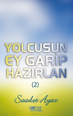 Yolcusun Ey Garip Hazırlan (2)