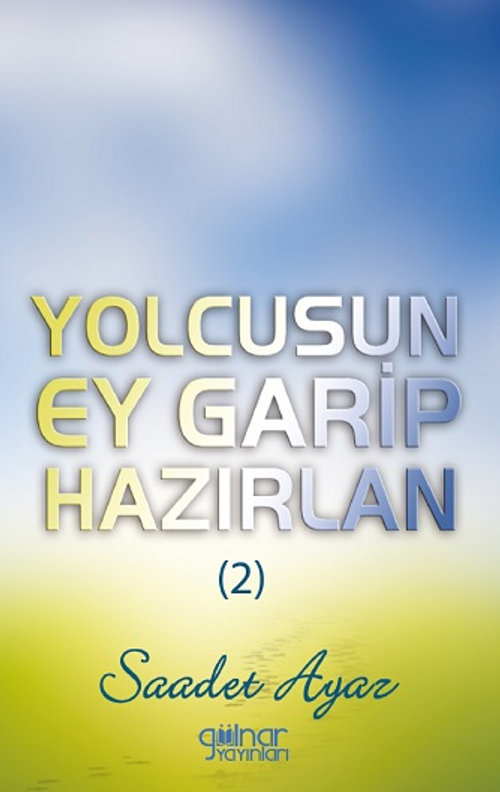 Yolcusun Ey Garip Hazırlan (2)