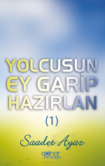 Yolcusun Ey Garip Hazırlan (1)
