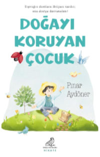 Doğayı Koruyan Çocuk