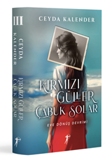 Kırmızı Güller  Çabuk Solar III / Eve Dönüş Devrimi