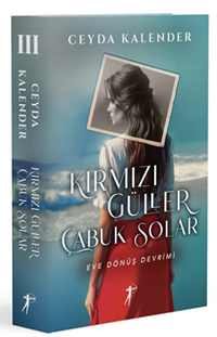 Kırmızı Güller  Çabuk Solar III /  Eve Dönüş Devrimi