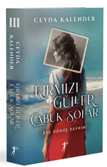 Kırmızı Güller  Çabuk Solar III /  Eve Dönüş Devrimi