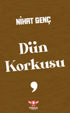 D&uuml;n Korkusu