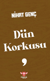 Dün Korkusu