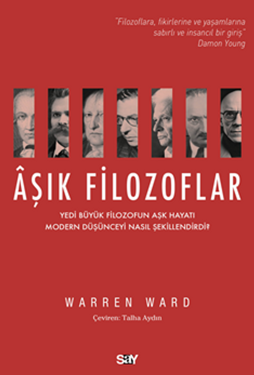 Aşık Filozoflar / Yedi Büyük Filozofun Aşk Hayatı Modern Düşünceyi Nasıl Şekillendirdi?