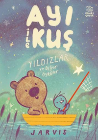 Ayı ile Kuş 2 - Yıldızlar ve Diğer Öyküler