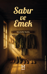 Sabır ve Emek