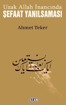 Uzak Allah İnancında Şefaat Yanılsaması