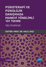 Psikoterapi ve Psikolojik Danışmada Manevi Yönelimli 101 Teknik