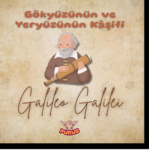 Gökyüzünün ve Yeryüzünün Kaşifi / Galileo Galilei