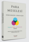 Para Meselesi - Yaşam, Para, Mutluluk İlişkisi Her Şeyi Tersine &Ccedil;eviren Sihirli Aynaya Ulaşmak M&uuml;mk&uuml;n m&uuml;?