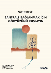 Santrale Bağlanmak İçin Gökyüzünü Kuşlayın