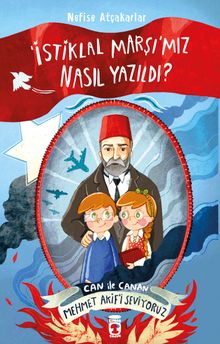 İstiklal Marşımız Nasıl Yazıldı? & Can ile Canan Mehmet Akifi Seviyoruz
