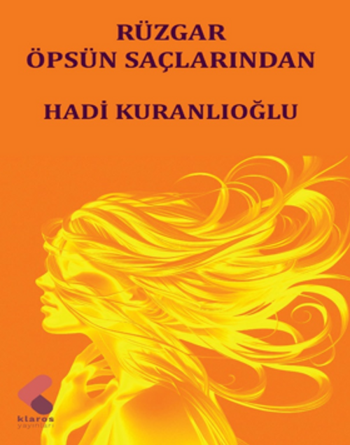 Rüzgar Öpsün Saçlarından