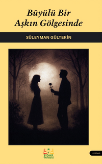 Büyülü Bir Aşkın Gölgesinde