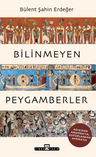 Bilinmeyen Peygamberler &amp; Asya'dan Amerika'ya, Kutuplardan Afrika'ya